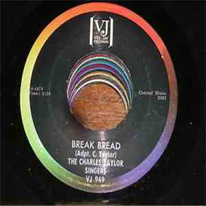 The Charles Taylor Singers - Break Bread
