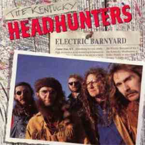 The Kentucky Headhunters - Electric Barnyard