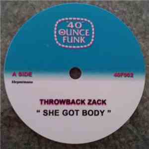 Throwback Zack - She Got Body / Round & Round
