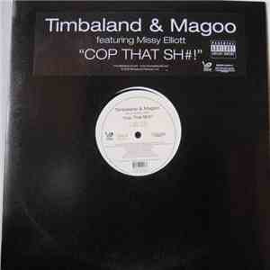 Timbaland & Magoo Featuring Missy Elliott - Cop That Sh#!