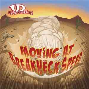 Ugly Duckling - Moving At Breakneck Speed