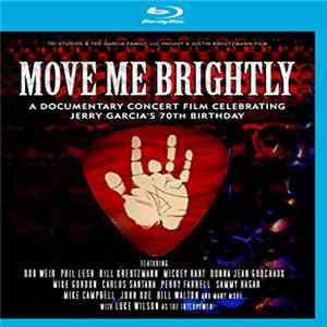 Various - Move Me Brightly: A documentary concert celebrating Jerry Garcia's 70th birthday