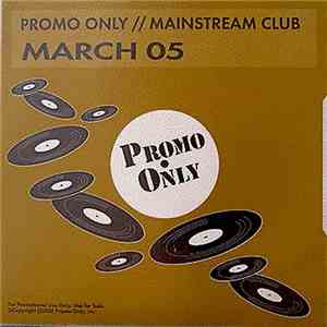 Various - Promo Only Mainstream Club: March 05