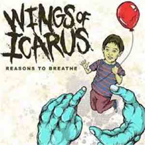 Wings Of Icarus - Reasons To Breathe