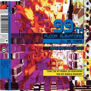 99th Floor Elevators Featuring Tony De Vit - I'll Be There