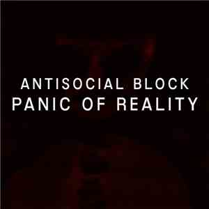Antisocial Block - Panic Of Reality