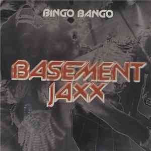 Basement Jaxx - Bingo Bango
