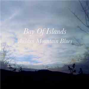 Bay Of Islands - Auldyn Mountain Blues