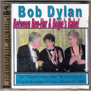 Bob Dylan - Between Ben-Hur & Bogie's Babe!