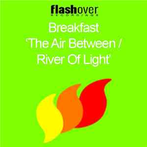 Breakfast  - The Air Between / River Of Light