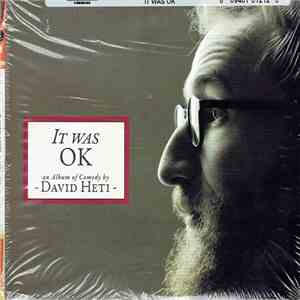 David Heti - It Was OK (An Album Of Comedy By David Heti)