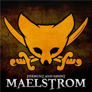Foxhunt, Ghost  - Maelstrom