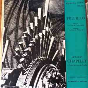 Francis Chapelet - Trujillo - Musique De Charles-Quint / Musique à La Cour ...