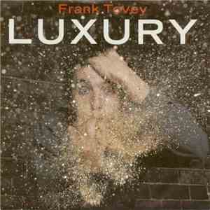 Frank Tovey - Luxury