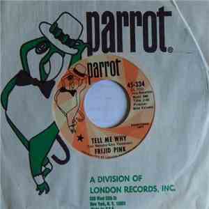 Frijid Pink - Tell Me Why