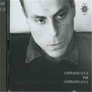 Ghérasim Luca - Ghérasim Luca par Ghérasim Luca