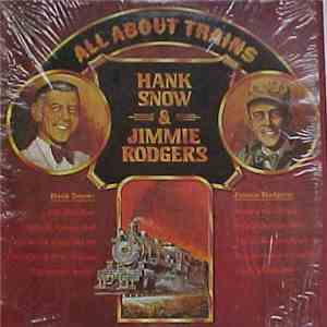 Hank Snow & Jimmie Rodgers - All About Trains