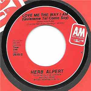 Herb Alpert - Love Me The Way I Am (Quiereme Tal Como Soy) / California Blu ...
