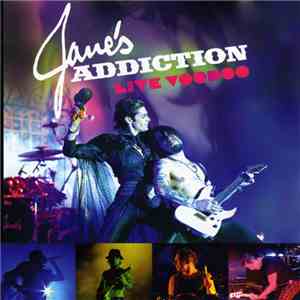 Jane's Addiction - Live Voodoo