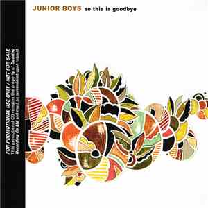 Junior Boys - So This Is Goodbye