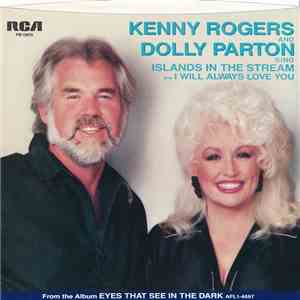 Kenny Rogers And Dolly Parton - Islands In The Stream b/w I Will Always Lov ...