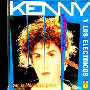 Kenny Y Los Electricos - Toda La Noche Sin Parar