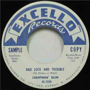 Lightnin' Slim - Bad Luck And Trouble / Have Your Way