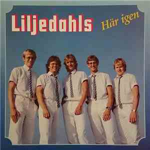 Liljedahls - Här Igen