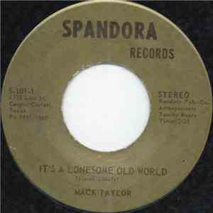 Mack Taylor - It's A Lonesome Old World