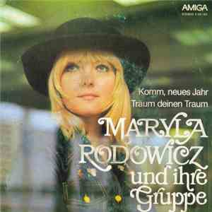 Maryla Rodowicz Und Ihre Gruppe - Komm, Neues Jahr / Träum Deinen Traum