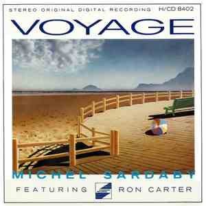 Michel Sardaby Featuring Ron Carter - Voyage