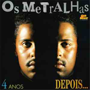 Os Metralhas - 4 Anos Depois...
