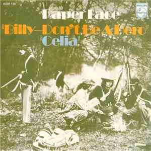Paper Lace - Billy - Don't Be A Hero / Celia