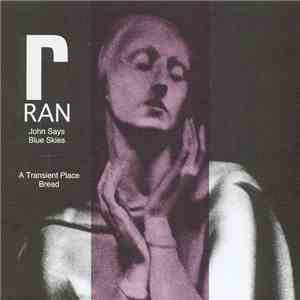 Ran  - John Says
