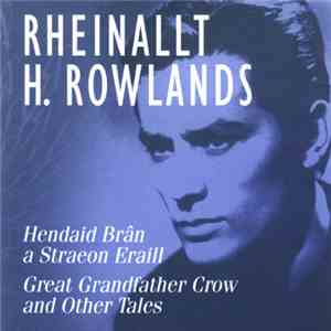 Rheinallt H. Rowlands - Hendaid Brân A Straeon Eraill