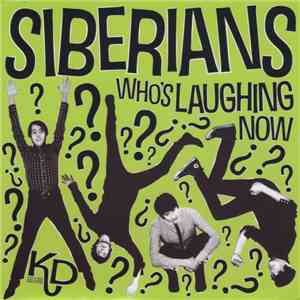 Siberians  - Who's Laughing Now?