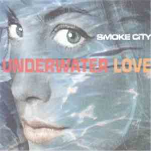 Smoke City - Underwater Love