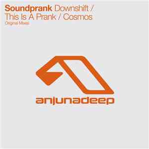 Soundprank - Downshift / This Is A Prank / Cosmos