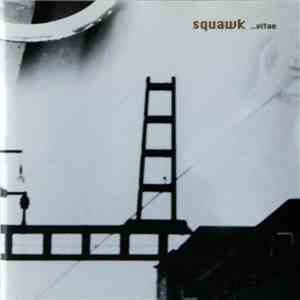 Squawk  - Vitae