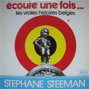 Stéphane Steeman - Ecoute Une Fois ... Les Vraies Histoires Belges