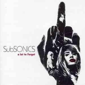 Subsonics - A Lot To Forget