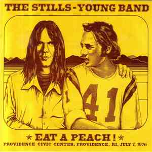 The Stills-Young Band - Eat A Peach!