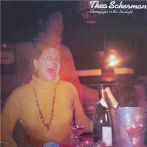 Theo Scherman - Champagne In The Starlight
