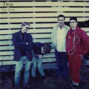 Twig  - No Exit