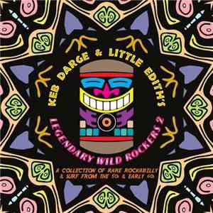 Various - Keb Darge & Little Edith's‎ Legendary Wild Rockers 2