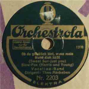 Vocalion-Band Dirigent: Theo Mackeben - Ob Du Glücklich Bist, Wenn Mein Mun ...