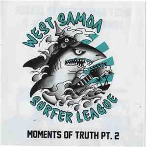 West Samoa Surfer League - Moments Of Truth Pt.2