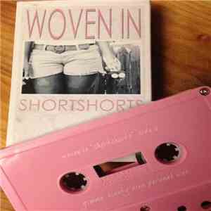 Woven In - Shortshorts