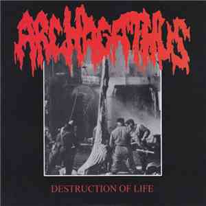 Archagathus / Iron Butter - Destruction Of Life / Cats, Frogs, Ducks And Do ...