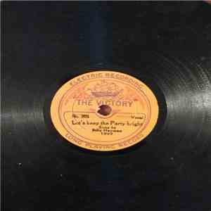 Billy Hayman, Albert Whelan - Let's Keep The Party Bright/Tid-dle-Id-dle-um-pum